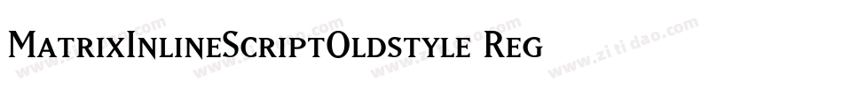 MatrixInlineScriptOldstyle Regular字体转换
